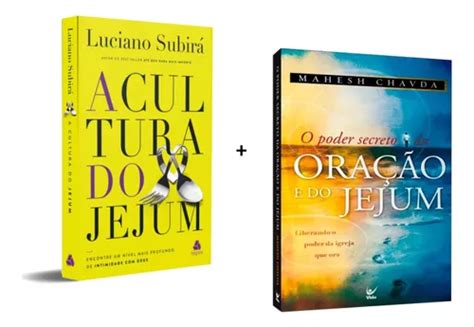 Kit 2 Livros A Cultura Do Jejum O Poder Secreto Da Oração E Do