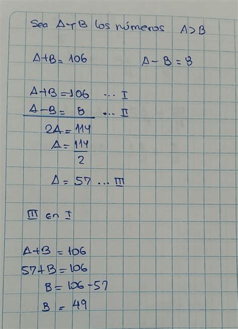 La Suma De Dos Numeros Es De 106 Y El Mayor Excede Al Menor En 8allar Los Numeros Brainlylat