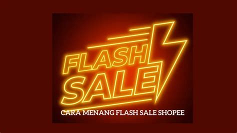 5 Cara Menang Flash Sale Shopee Coba Langkah Ini Biar Kebagian Barang