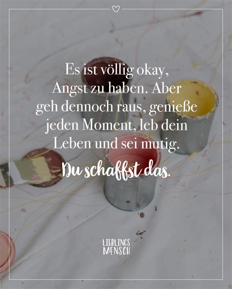 Es Ist V Llig Okay Angst Zu Haben Aber Geh Dennoch Raus Genie E