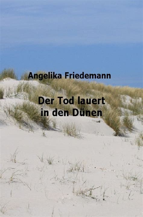 Der Tod lauert in den Dünen von Angelika Friedemann Buch 978 3