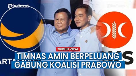 Partai Nasdem Dan Pks Diprediksi Gabung Koalisi Prabowo Timnas Amin