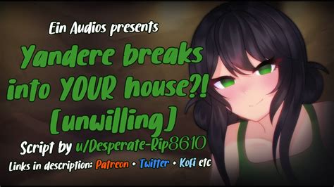 Yandere Girl Breaks Into Your House Unwilling Audio Roleplay F4m