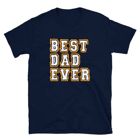 Best Dad Ever Shirt Daddy Shirt Fathers T Unisex T Shirt Etsy