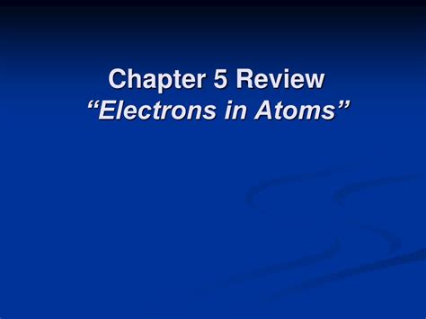 Ppt Chapter 5 Review Electrons In Atoms” Powerpoint Presentation