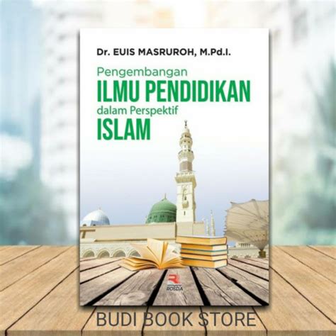 Jual Buku Pengembangan Ilmu Pendidikan Dalam Perspektif Islam Shopee