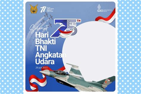 Twibbon Hari Bhakti Tni Angkatan Udara Ke Cocok Untuk Status