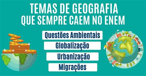 O Que Mais Cai Em Geografia No Enem Resumos Dos Principais Temas