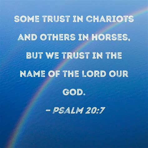 Psalm 207 Some Trust In Chariots And Others In Horses But We Trust In