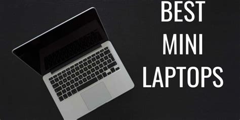 Top 10 Best Mini Laptops 2024 Updated