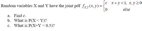 Solved Random Variables X And Y Have The Joint Pdf Fxyx