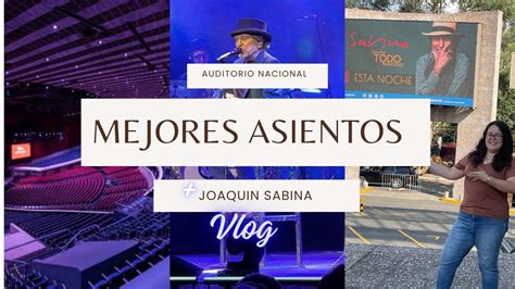 Mejor asiento del Auditorio Nacional CDMX Joaquín Sabina Contra