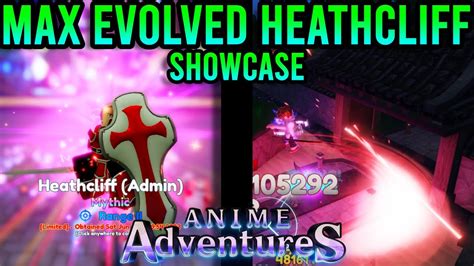 Meta Burn Max Evolved Heathcliff Showcase Anime Adventures Youtube