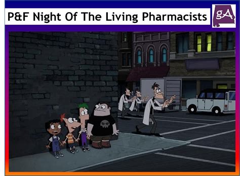 Phineas And Ferb Night Of The Living Pharmacist Part 1