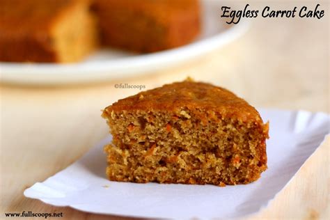 Eggless Carrot Cake Full Scoops A Food Blog With Easy Simple