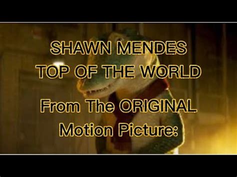 Shawn Mendes Top Of The World Tonight Lyrics Song From Original