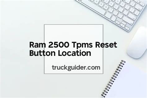 Ram Tpms Reset Button Location Truck Guider