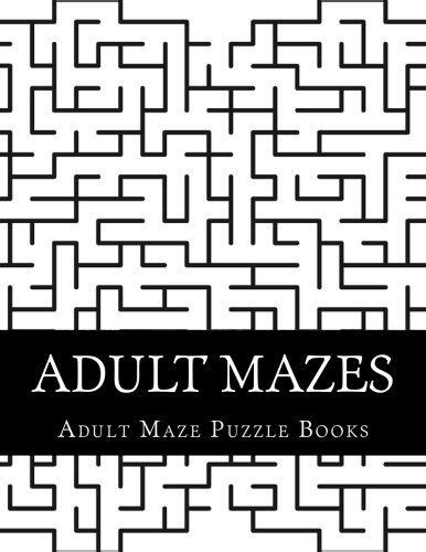 An Adult Maze Book With The Title Adult Mazes