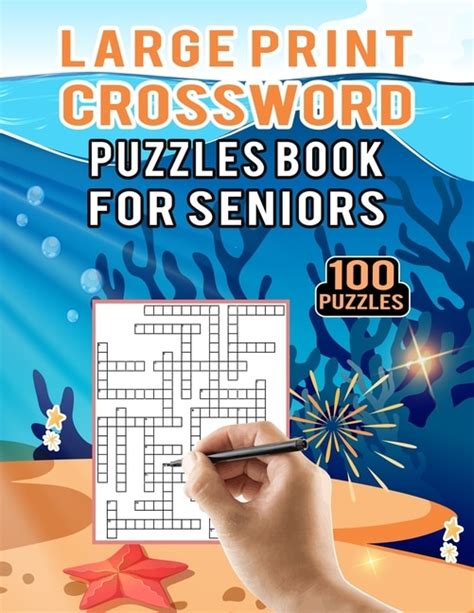 Large Print Crossword Puzzles Book For Seniors 100 Puzzles Ultimate