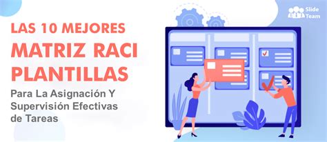 Las Mejores Plantillas De Matrices Raci Para La Asignaci N Y