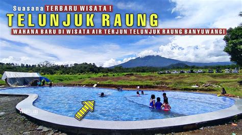 Latest There Are New Rides In Telunjuk Raung Songgon Banyuwangi Nih