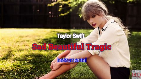 Taylor Swift Sad Beautiful Tragic Instrumental Youtube