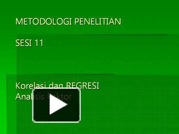 Ppt Metodologi Penelitian Sesi Korelasi Dan Regresi Analisis