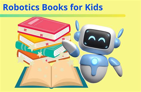 5 Best Robotics Books For Kids In 2025