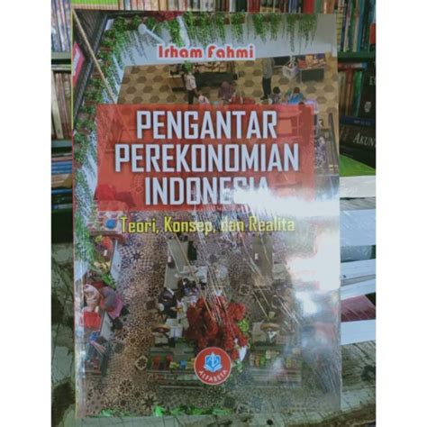 Jual Buku Pengantar Perekonomian Indonesia Irham Fahmi Shopee Indonesia