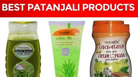 Best Patanjali Products In India Top Patanjali Products