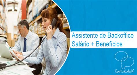 Assistente De Backoffice 10 11 2022 Oportunidades DF