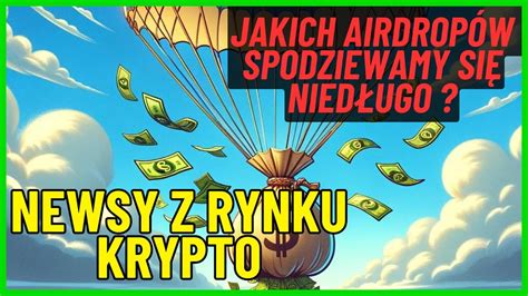 Przemyślenia o AIRDROP Krypto NEWSY Jakich airdropów się