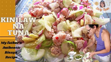 Kinilaw Na Tuna My Fathers Authentic Bisayan Recipe Filipino