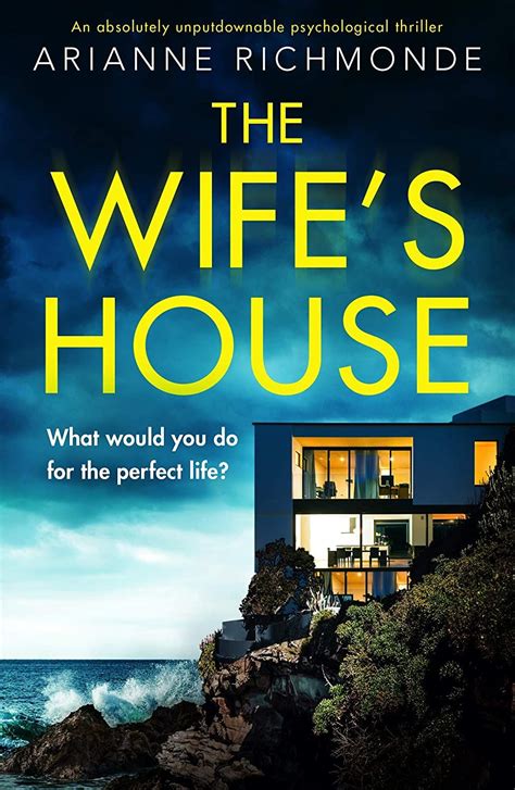 The Wife S House An Absolutely Unputdownable Psychological Thriller Eb In 2020 Thriller