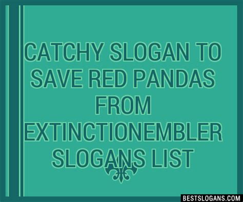 100 Catchy To Save Red Pandas From Extinction Embler Slogans 2024