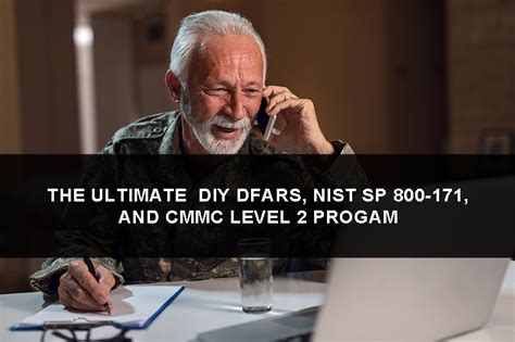 The Ultimate Do It Yourself DFARS NIST SP 800 171 And CMMC Level 1