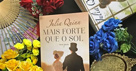 Mais Forte Que O Sol - [Resenha] Mais Forte que o Sol #02 - Julia Quinn