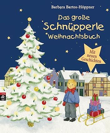 Das große Schnüpperle Weihnachtsbuch Mit neuen Geschichten Bartos