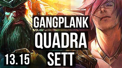 Gangplank Vs Sett Top Quadra Legendary 900k Mastery 1546 Euw