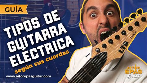 Tipos De Guitarra El Ctrica