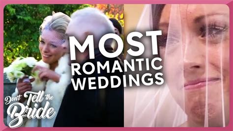 Top Romantic Weddings From Don T Tell The Bride Dttb Youtube