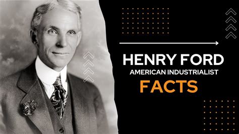 Interesting Facts About Henry Ford Henry Ford Facts Facts