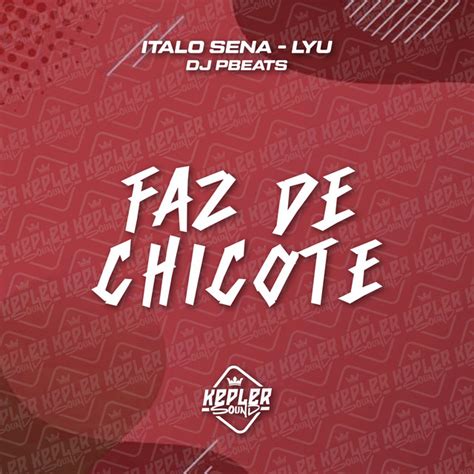 Faz de Chicote música de ITALO SENA Lyu Spotify