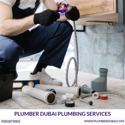 Dubai Plumbing Services By Plumber Dubai 0581873002