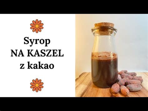 Syrop Na Kaszel Z Kakao YouTube