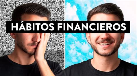 Habitos Financieros Que Te Mantienen Pobre Youtube