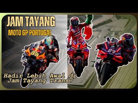 Jadwal Motogp Portugal Hadir Lebih Awal Di Jam Tayang Trans Live Hari