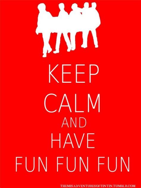 Keep Calm And Have Fun Fun Fun By Mmjenkins On Deviantart