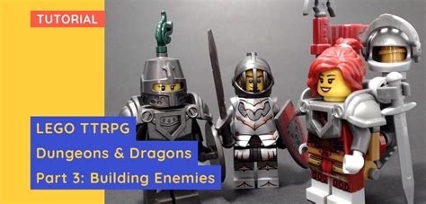 Dungeons Dragons With LEGO Part 3 Building Enemies