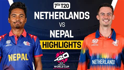 Nepal Vs Netherlands 7th T20 World Cup Match Highlights ICC World Cup